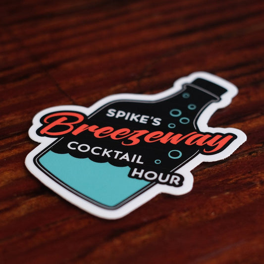 Cocktail Hour Sticker All – Page 2 – Spike's Breezeway Cocktail Hour