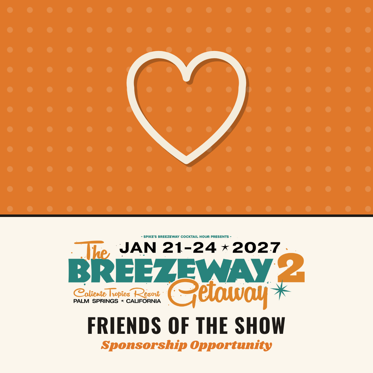 Friends of the Show Sponsor – The Breezeway Getaway 2027